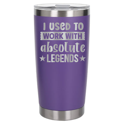 I Used to Work with Absolute Legends Engraved Stainless Steel Thermal Cup 500ml