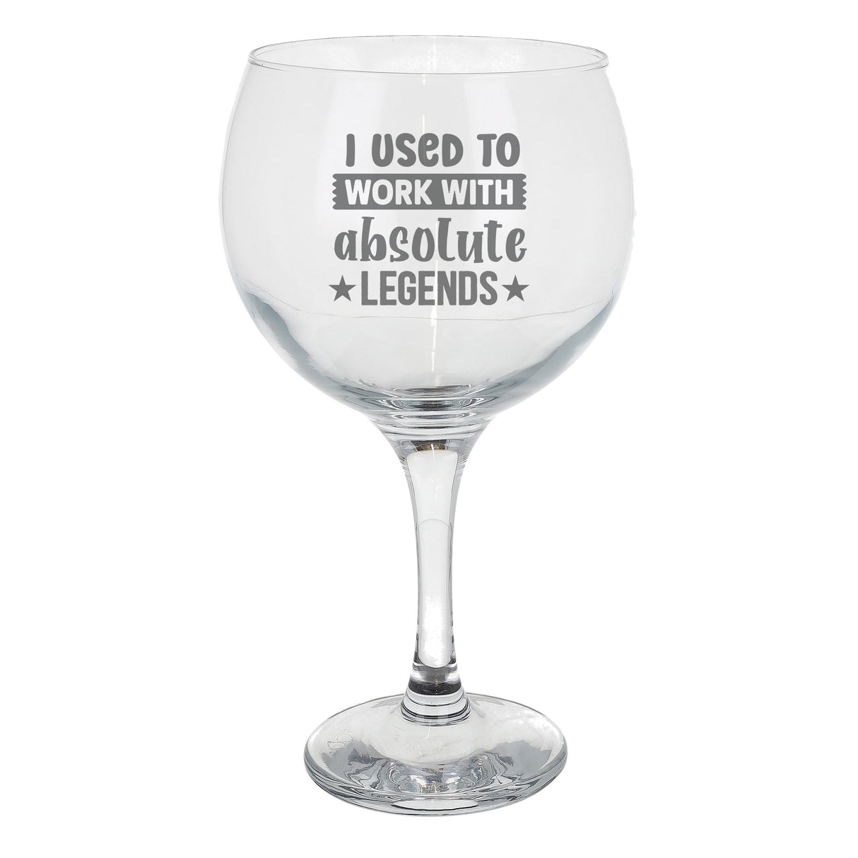I Used to Work with Legends Engraved Goblet Gin Glass – Funny Leaving Gift
