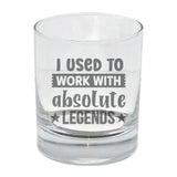 I Used to Work With Absolute Legends Engraved Whisky Glass & Slate Coaster Gift