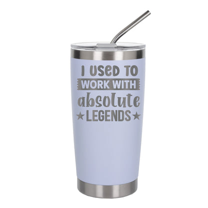 I Used to Work with Absolute Legends Engraved Stainless Steel Thermal Cup 500ml