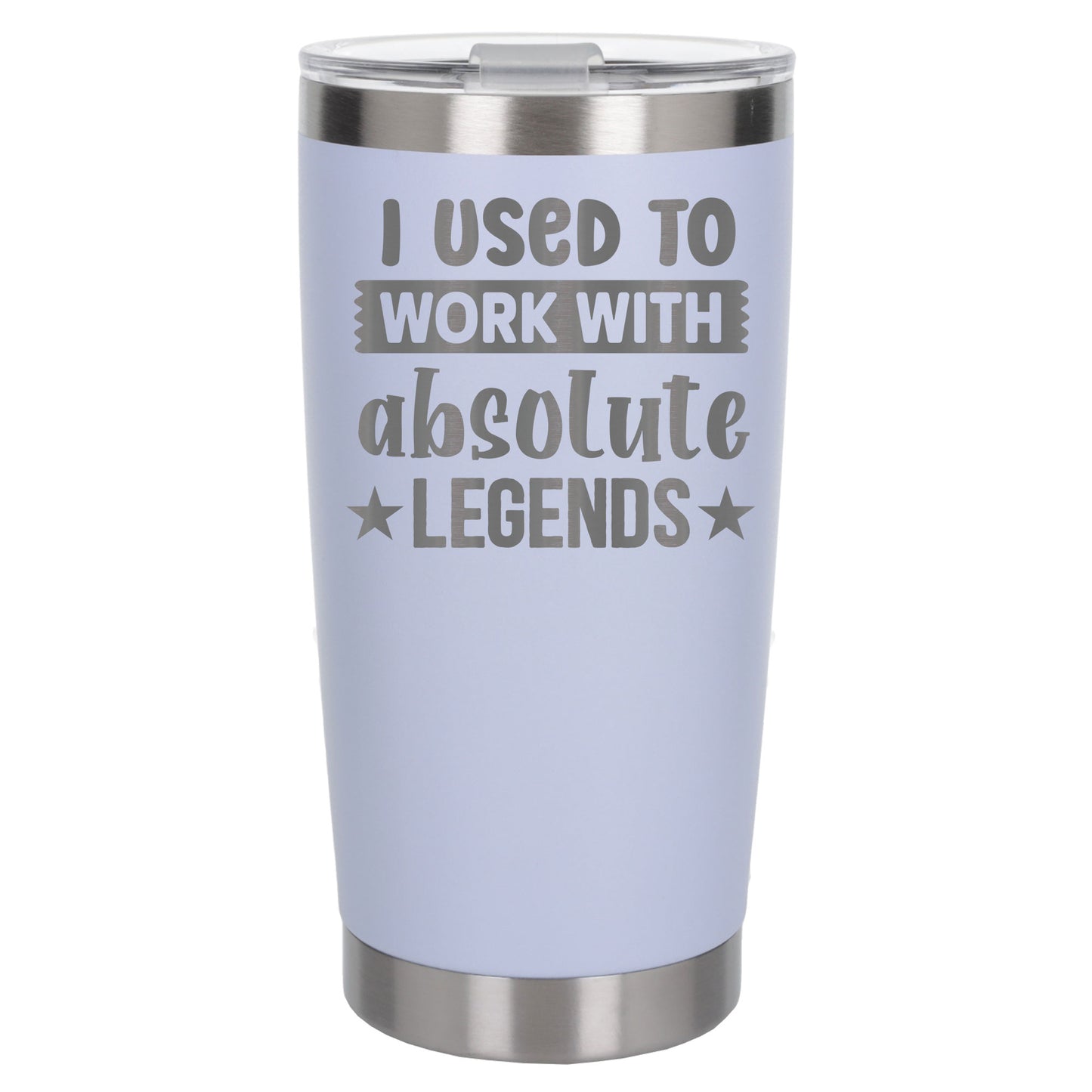 I Used to Work with Absolute Legends Engraved Stainless Steel Thermal Cup 500ml