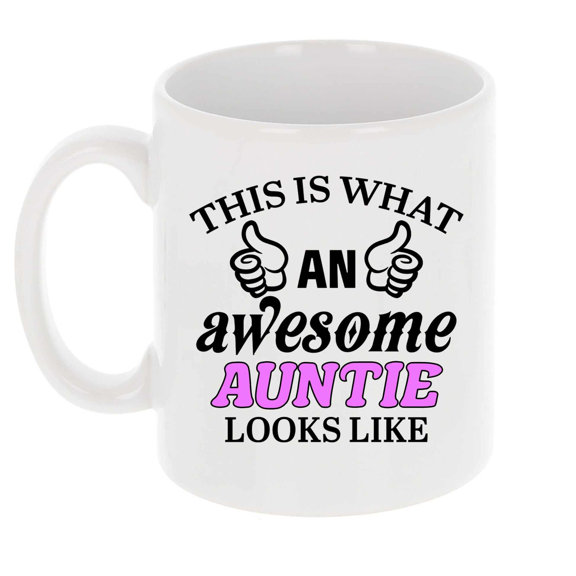 This Is What An Awesome Auntie Looks Like Mug  - Always Looking Good -   