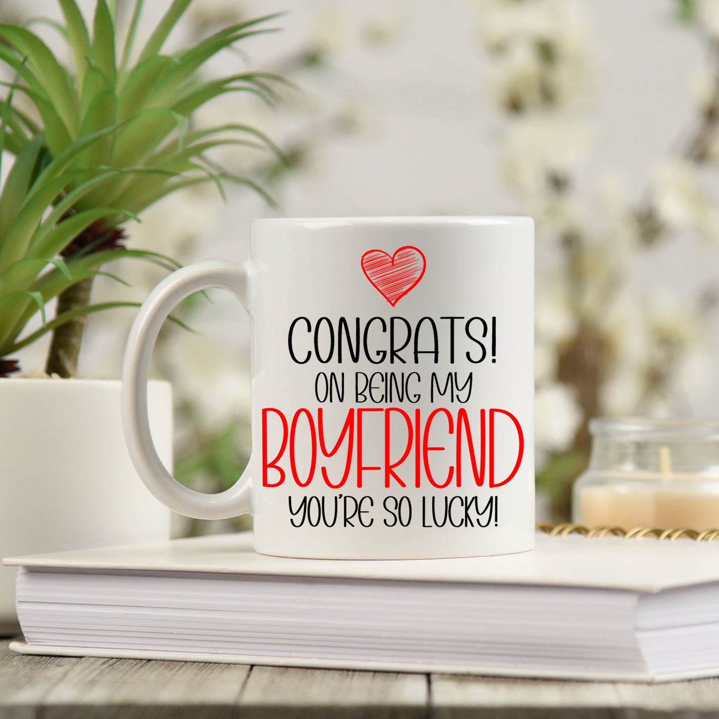 Congrats On Being My Boyfriend Mug and/or Coaster Gift  - Always Looking Good -   