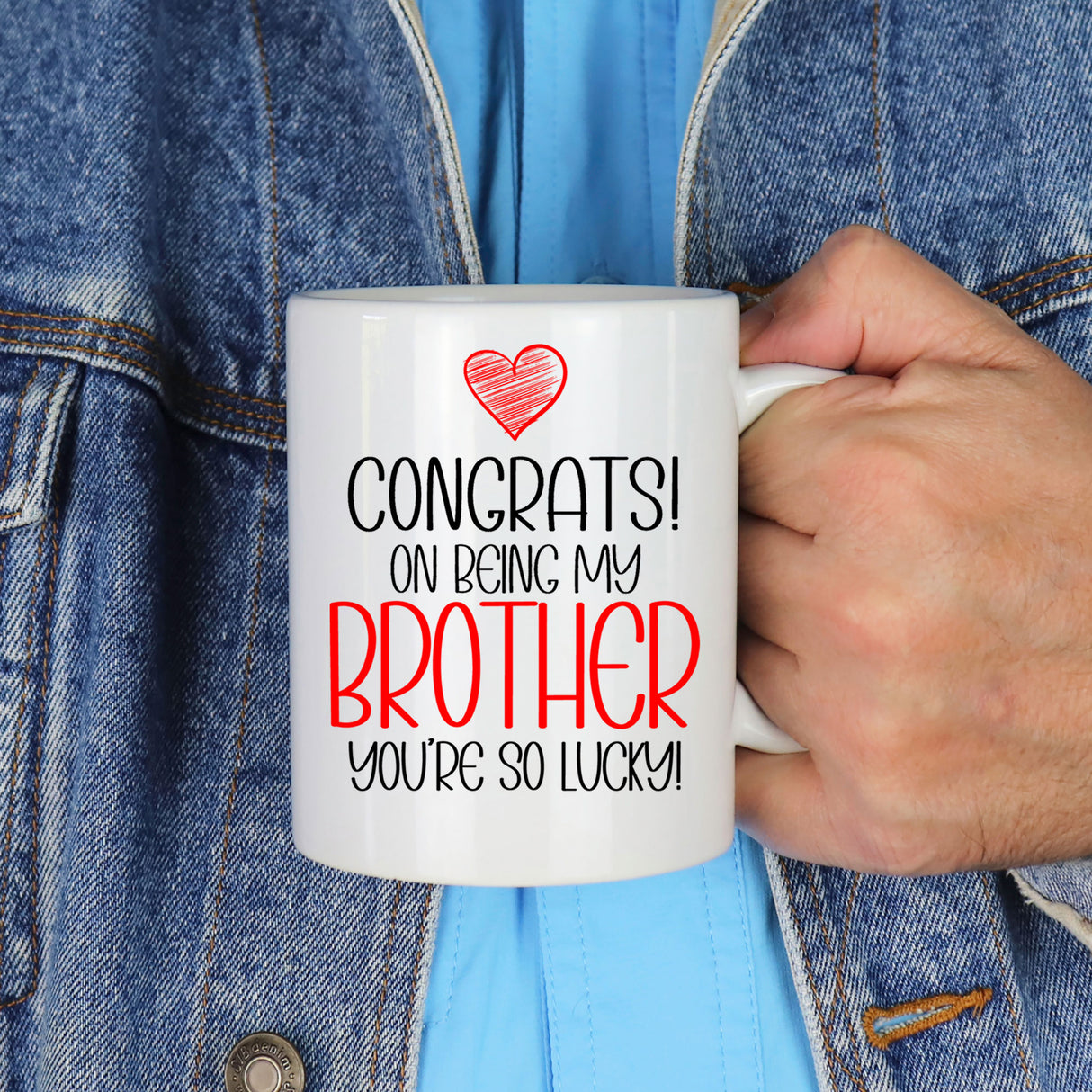 Congrats On Being My Brother Ceramic Mug – Funny Sibling Gift