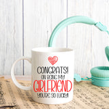 Congrats On Being My Girlfriend Mug and/or Coaster Gift  - Always Looking Good -   