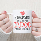 Congrats On Being My Girlfriend Mug and/or Coaster Gift  - Always Looking Good - So Lucky Mug On Its Own  