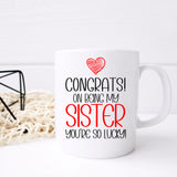 Congrats On Being My Sister Mug and/or Coaster Gift  - Always Looking Good -   
