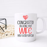 Congrats On Being My Wife Ceramic Mug – Funny Gift for a Wife