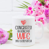 Congrats On Being My Wife Ceramic Mug – Funny Gift for a Wife