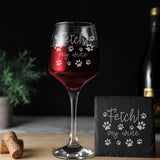  "Fetch My Wine" Design Engraved Wine Glass and/or Coaster Gift  - Always Looking Good -   