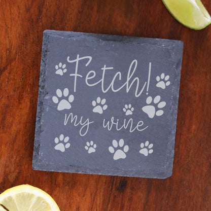  "Fetch My Wine" Design Engraved Wine Glass and/or Coaster Gift  - Always Looking Good -   