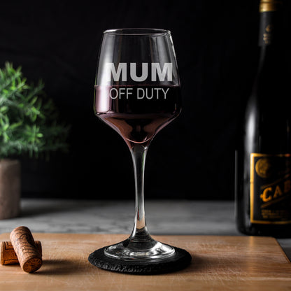Engraved "Mum and Dad Off Duty" Novelty Matching Wine Glass and/or Coaster Set  - Always Looking Good -   