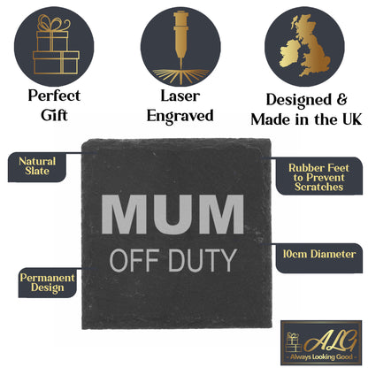 "Mum Off Duty" Novelty Engraved Whisky Glass and/or Coaster Set  - Always Looking Good -   