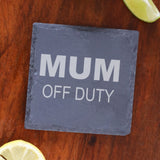 Engraved "Mum Off Duty" Novelty Mum Wine Glass and/or Coaster Set  - Always Looking Good -   