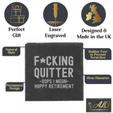 Engraved Funny "F*cking Quitter, Oops I mean Happy Retirement" Whisky Retirement  Glass and/or Coaster Novelty Gift  - Always Looking Good -   