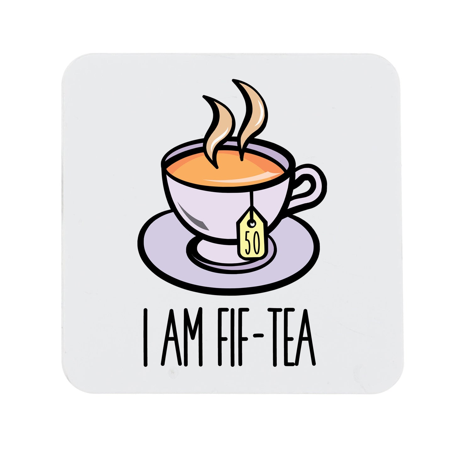 I Am Fif-Tea Funny 50th Birthday Mug Gift for Tea Lovers  - Always Looking Good -   