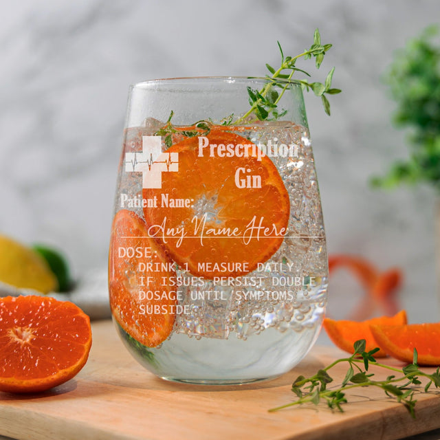 Personalised Engraved Prescription Stemless Gin Glass  - Always Looking Good - Empty Glass  